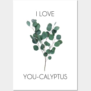 I love you-calyptus - Eucalyptus original design Posters and Art